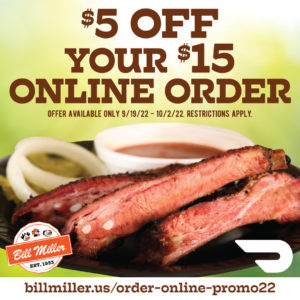 $5 off your $15 online order. Offer available only 9/19/22 - 10/2/22. Restrictions apply. Bill Miller logo. DoorDash logo. billmiller.us/order-online-promo22. Image includes three spareribs, pickles, onions, and a portion of barbecue sauce on a black plate.