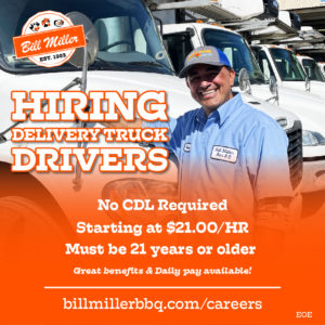Bill Miller logo. Hiring delivery truck drivers. Starting at $21.00/HR No CDL Required. Must be 21 years or older. Great benefits & Daily pay available! billmillerbbq.com/careers. Image includes Bill Miller driver standing in front of white delivery trucks.