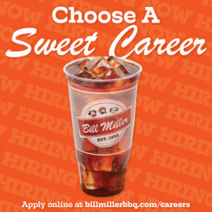 Choose a sweet career. Apply online at billmillerbbq.com/careers. Image includes a large Bill Miller iced tea. Background reads, 